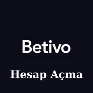 Betivo Hesap Açma